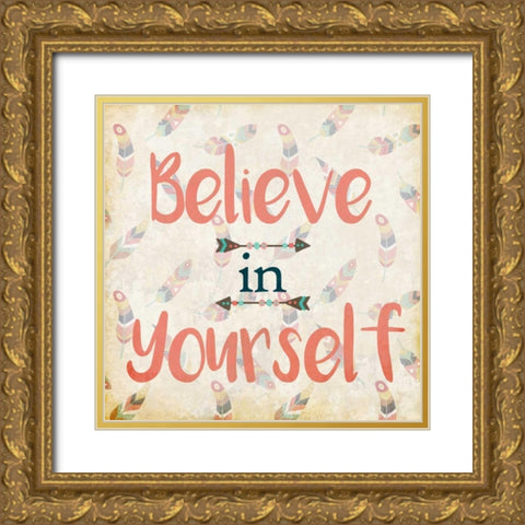 Believe in Yourself Gold Ornate Wood Framed Art Print with Double Matting by Allen, Kimberly