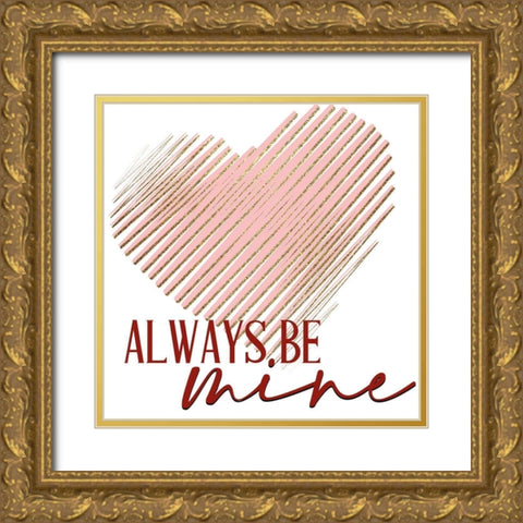Be Mine Gold Ornate Wood Framed Art Print with Double Matting by Allen, Kimberly