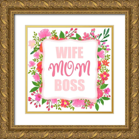 Wife Mom Boss Gold Ornate Wood Framed Art Print with Double Matting by Allen, Kimberly