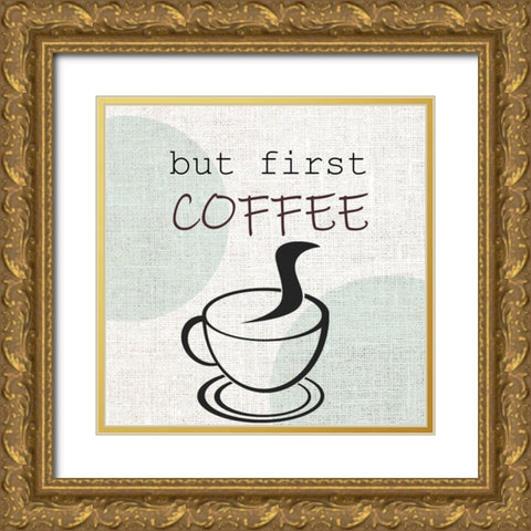 But First Gold Ornate Wood Framed Art Print with Double Matting by Allen, Kimberly