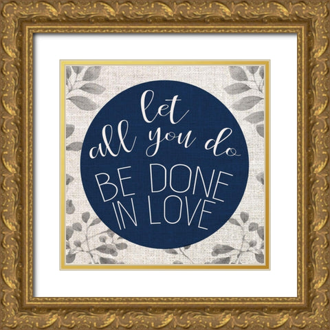 Let all You Do Gold Ornate Wood Framed Art Print with Double Matting by Allen, Kimberly