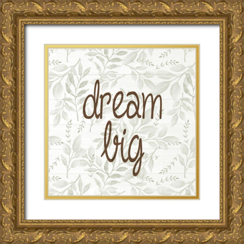 Dream Big Leaves Gold Ornate Wood Framed Art Print with Double Matting by Allen, Kimberly
