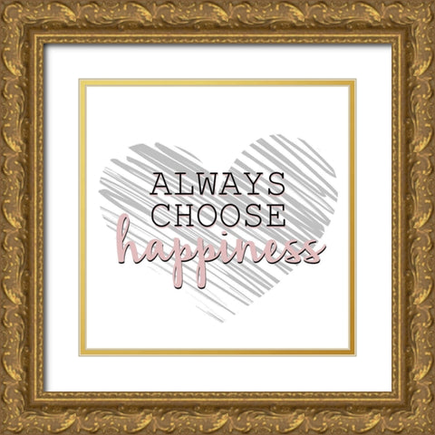 Choose Happiness Gold Ornate Wood Framed Art Print with Double Matting by Allen, Kimberly