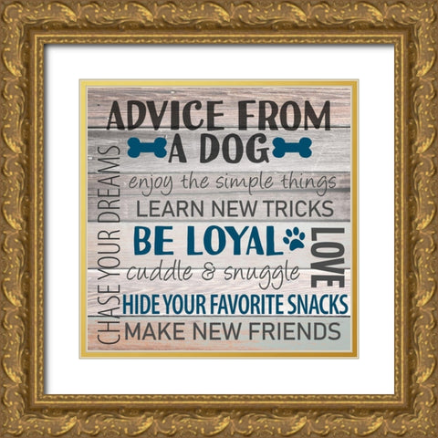 Advice from a Dog Gold Ornate Wood Framed Art Print with Double Matting by Allen, Kimberly