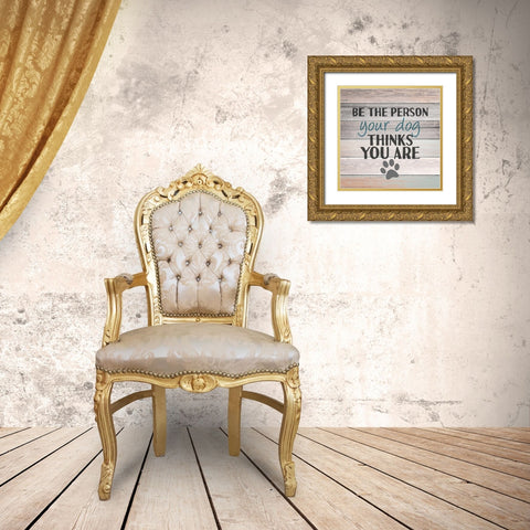 Be the Person Gold Ornate Wood Framed Art Print with Double Matting by Allen, Kimberly