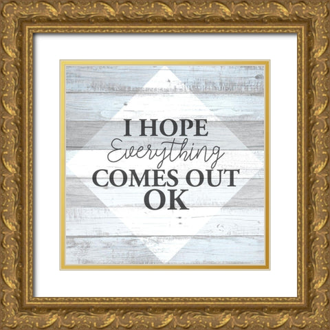 I Hope Gold Ornate Wood Framed Art Print with Double Matting by Allen, Kimberly