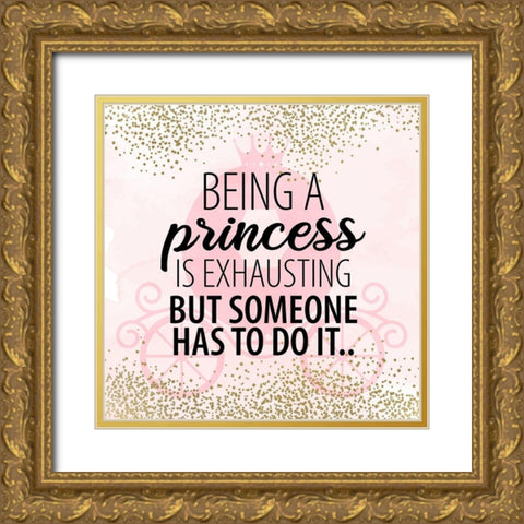 Being a Princess Gold Ornate Wood Framed Art Print with Double Matting by Allen, Kimberly