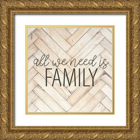 All We Need Gold Ornate Wood Framed Art Print with Double Matting by Allen, Kimberly