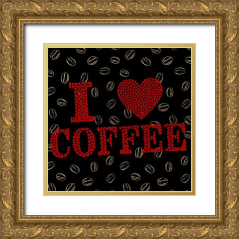 I Love Coffee 1 Gold Ornate Wood Framed Art Print with Double Matting by Allen, Kimberly