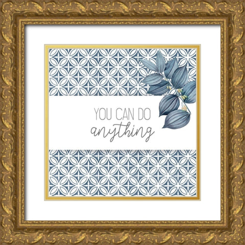You Can Gold Ornate Wood Framed Art Print with Double Matting by Allen, Kimberly