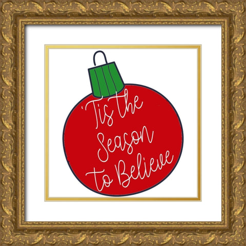 Tis The Season To Believe Gold Ornate Wood Framed Art Print with Double Matting by Allen, Kimberly