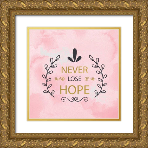 Never Lose Hope Gold Ornate Wood Framed Art Print with Double Matting by Allen, Kimberly