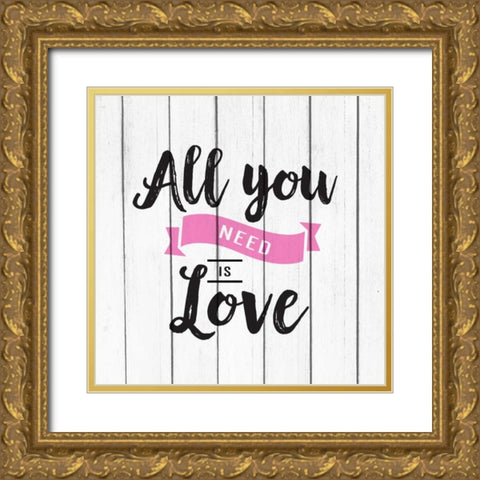 All you Need is Love Gold Ornate Wood Framed Art Print with Double Matting by Allen, Kimberly