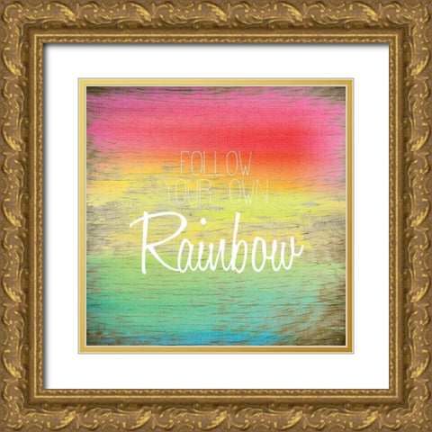 Follow Your Own Rainbow Gold Ornate Wood Framed Art Print with Double Matting by Kimberly, Allen