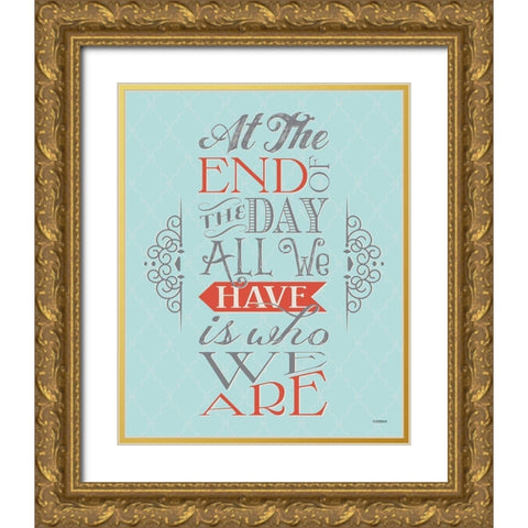 All We Have Gold Ornate Wood Framed Art Print with Double Matting by Louise, Gigi