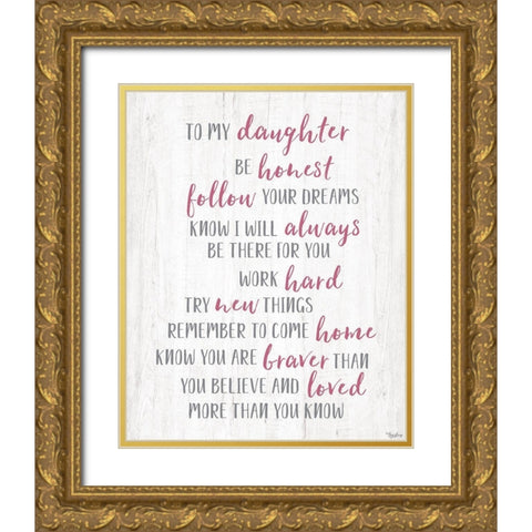 To My Daughter Gold Ornate Wood Framed Art Print with Double Matting by Louise, Gigi