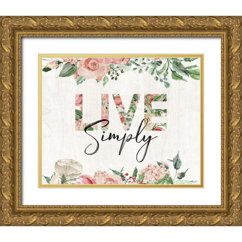 Live Simply Gold Ornate Wood Framed Art Print with Double Matting by Louise, Gigi