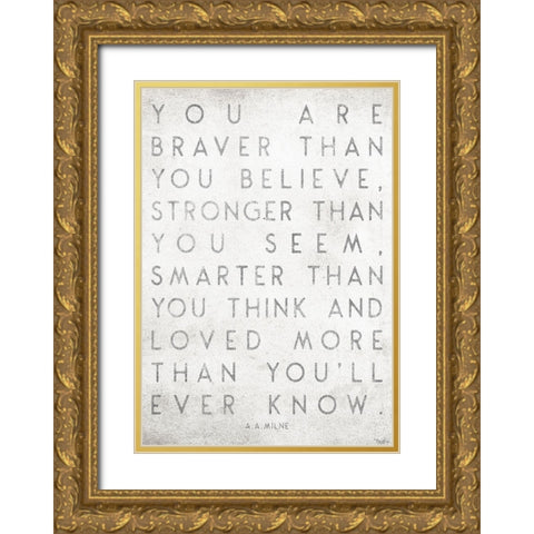 You Are Braver Gold Ornate Wood Framed Art Print with Double Matting by Louise, Gigi