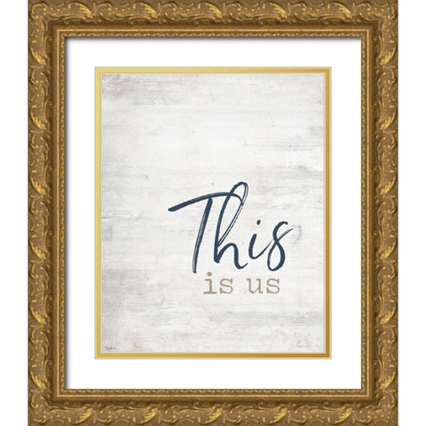 This Is US Gold Ornate Wood Framed Art Print with Double Matting by Louise, Gigi