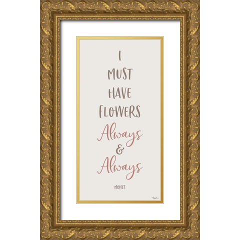 Flowers Always Gold Ornate Wood Framed Art Print with Double Matting by Louise, Gigi