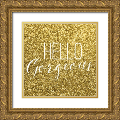 Hello Gorgeous Gold Ornate Wood Framed Art Print with Double Matting by Louise, Gigi