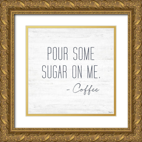 Some Sugar Gold Ornate Wood Framed Art Print with Double Matting by Louise, Gigi