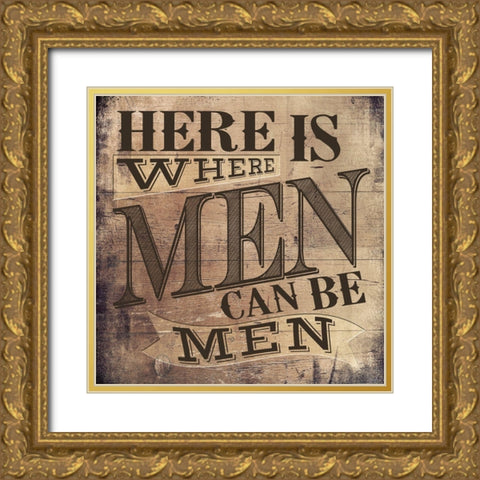 Men Can Be Gold Ornate Wood Framed Art Print with Double Matting by Louise, Gigi