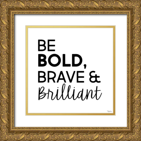 Be Bold Gold Ornate Wood Framed Art Print with Double Matting by Louise, Gigi