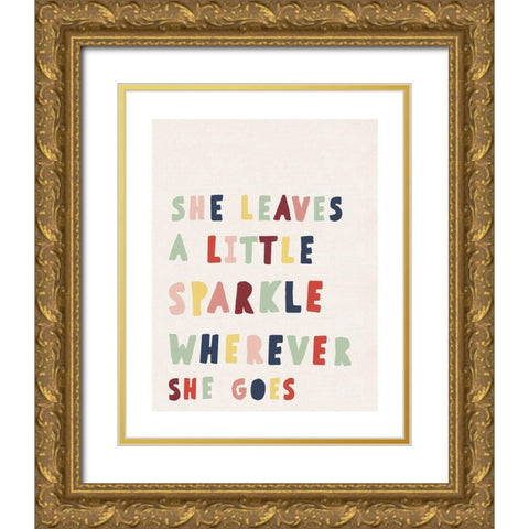 She Leaves a Little Sparkle Gold Ornate Wood Framed Art Print with Double Matting by Straatsma, Leah