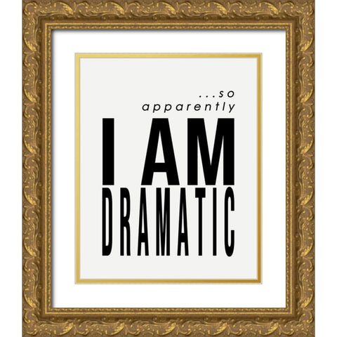 Apparently Im Dramatic Gold Ornate Wood Framed Art Print with Double Matting by Straatsma, Leah