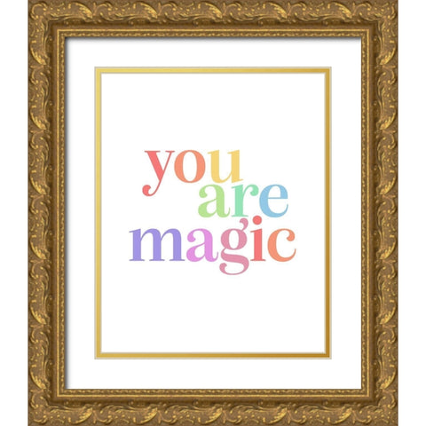 You Are Magic Multi Color Gold Ornate Wood Framed Art Print with Double Matting by Straatsma, Leah