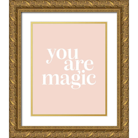 You Are Magic Ballet Pink Gold Ornate Wood Framed Art Print with Double Matting by Straatsma, Leah