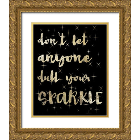 Your Sparkle Gold Ornate Wood Framed Art Print with Double Matting by Hogan, Melody