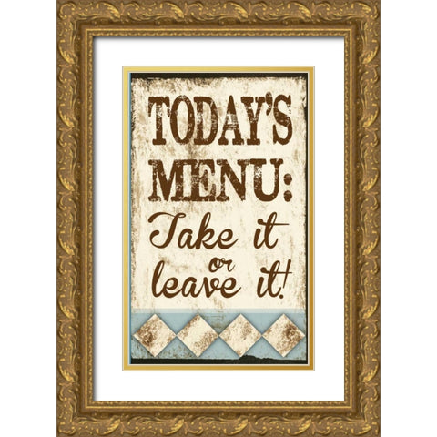 Take It or Leave It Gold Ornate Wood Framed Art Print with Double Matting by Hogan, Melody