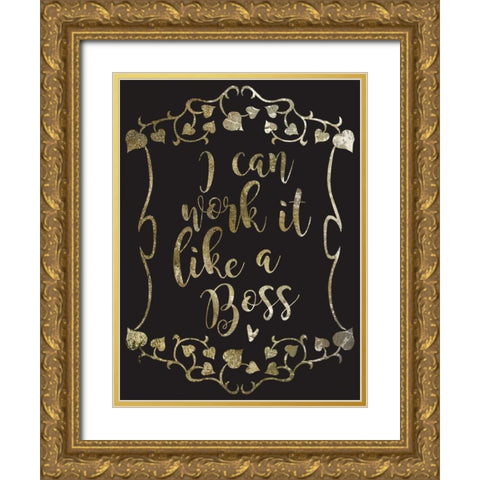 Like A Boss 1 Gold Ornate Wood Framed Art Print with Double Matting by Hogan, Melody