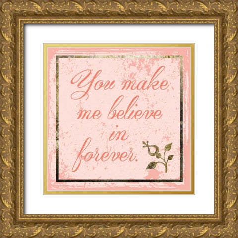 Believe In Forever Gold Ornate Wood Framed Art Print with Double Matting by Hogan, Melody