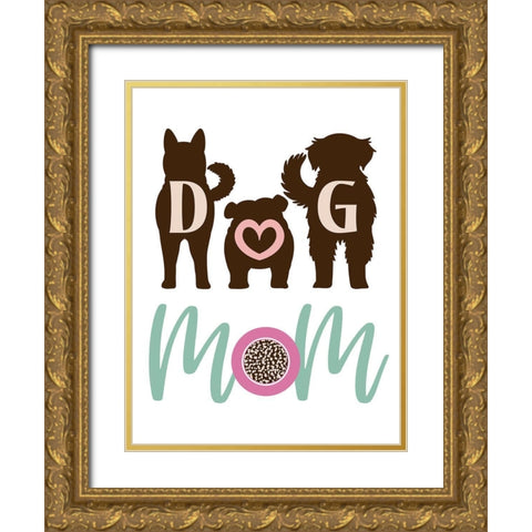 Dog Mom Gold Ornate Wood Framed Art Print with Double Matting by Prime, Marcus