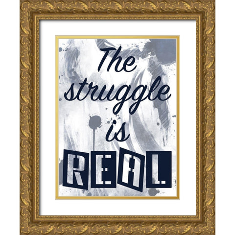 Real Struggle Gold Ornate Wood Framed Art Print with Double Matting by Prime, Marcus