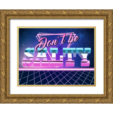 Dont Be Salty 2 Gold Ornate Wood Framed Art Print with Double Matting by Prime, Marcus