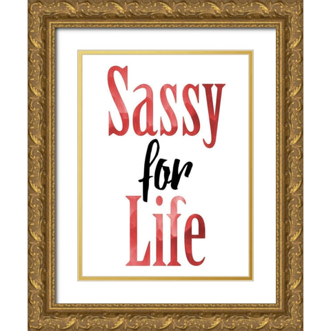 Sassy For Life Gold Ornate Wood Framed Art Print with Double Matting by Prime, Marcus