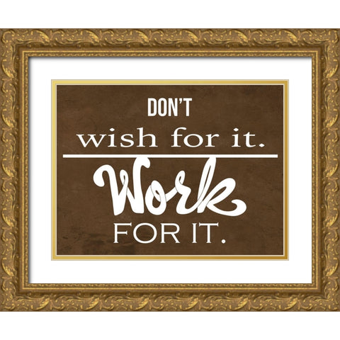 Work Hard 2 Gold Ornate Wood Framed Art Print with Double Matting by Prime, Marcus