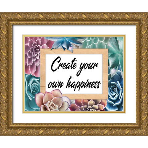 Create Happiness 1 Gold Ornate Wood Framed Art Print with Double Matting by Prime, Marcus