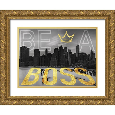 Be A Boss Gold Ornate Wood Framed Art Print with Double Matting by Prime, Marcus