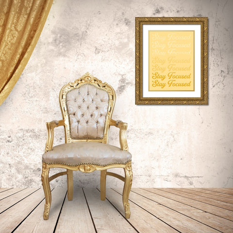 Stay Focused Gold Ornate Wood Framed Art Print with Double Matting by Prime, Marcus