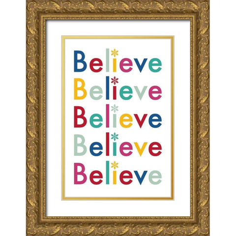 Believe Repeat. Gold Ornate Wood Framed Art Print with Double Matting by Prime, Marcus