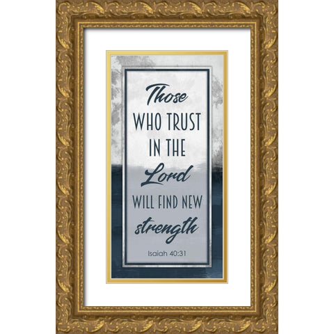 Trust and Strength Gold Ornate Wood Framed Art Print with Double Matting by Prime, Marcus