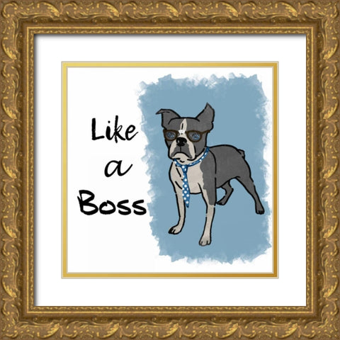 Like A Boss Gold Ornate Wood Framed Art Print with Double Matting by Prime, Marcus
