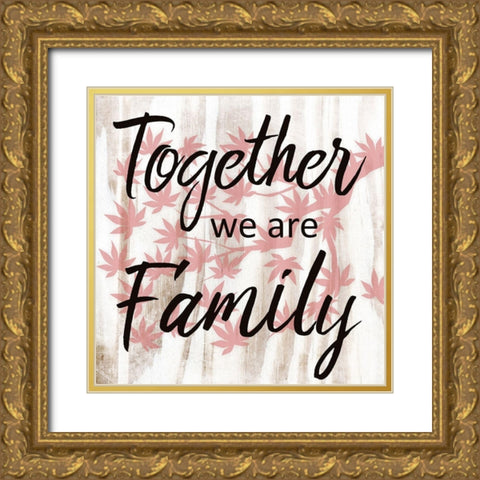 Together We Are Family Gold Ornate Wood Framed Art Print with Double Matting by Prime, Marcus