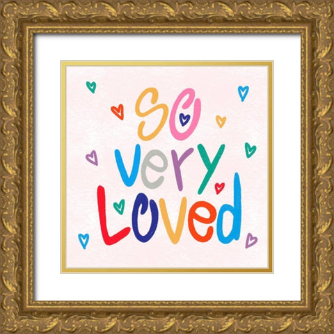 So Loved 1 Gold Ornate Wood Framed Art Print with Double Matting by Prime, Marcus
