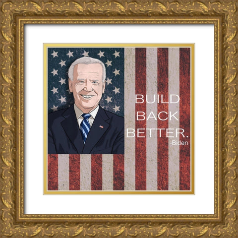 Build Back Better 1 Gold Ornate Wood Framed Art Print with Double Matting by Prime, Marcus
